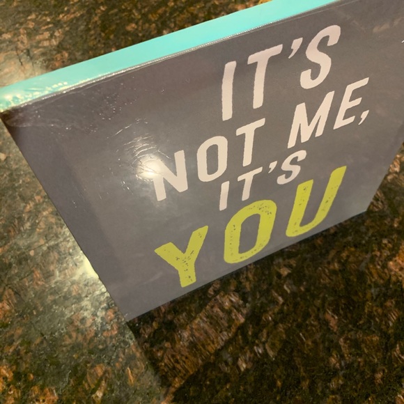 Sign IT'S  NOT ME, IT'S YOU - Picture 2 of 6